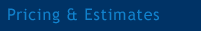 Pricing & Estimates